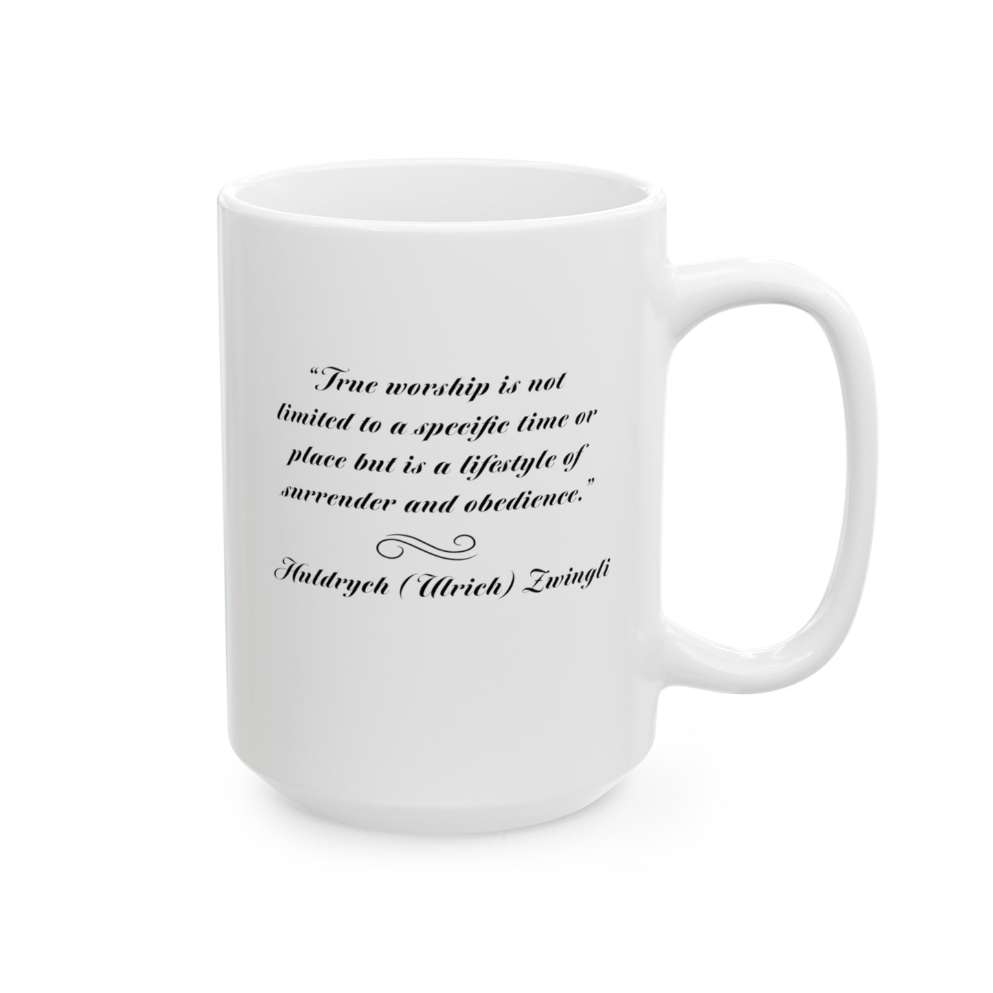 Huldrych (Ulrich) Zwingli True Worship 15 Ounce White Ceramic Mug